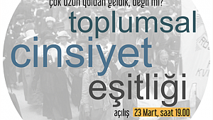 TOPLUMSAL CİNSİYET EŞİTLİĞİ SERGİSİ