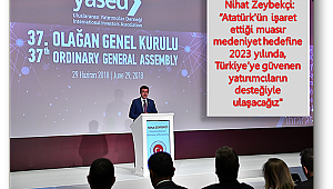 YASED 37. Genel Kurulu, Nihat Zeybekci’nin katılımıyla gerçekleştirildi