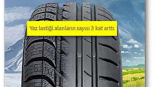 Yaz lastiği alanların sayısı 3 kat arttı