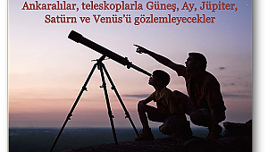 Ankaralılar gezegenleri gözlemleyecek