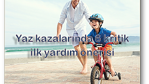 Anne babalar dikkat! Bu kazalar yazın artıyor!