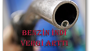 Benzin indi, vergi arttı