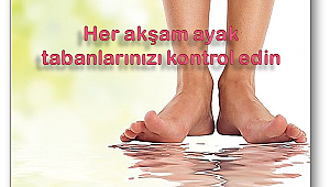 Diyabet hastaları çıplak ayakla dolaşmayın!