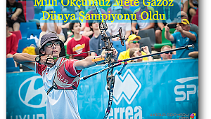 Milli okçumuz dünya şampiyonu oldu