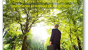 Şirketlerin sosyal sorumluluk projelerindeki asıl amacı kar etmek mi?