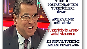 Tüketici Postası'ndan Tüketiciler İçin Dev Hizmet: Sorun, Danışın, Mağdur Olmayın..