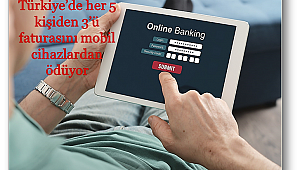 Türkler, dijital bankacılık işlemlerinin yüzde 70’ini mobilden yapıyor