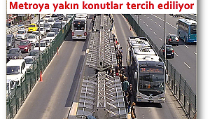 Ulaşım kolaylığı konut alımını etkiliyor