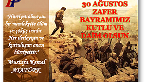 30 Ağustos Zafer Bayramımız kutlu ve daim olsun