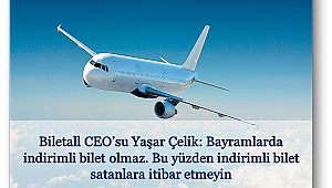 Bayramda biletsiz kalmayın