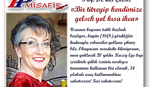 Bir titreyip kendimize gelsek yol kısa iken