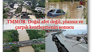 Doğu Karadeniz’de yaşanan felaketin nedeni yağışlar değil, yanlış kentleşme ve ulaşım politikalarıdır!