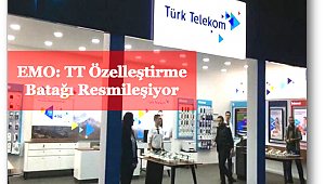 EMO: TT özelleştirme batağı resmileşiyor