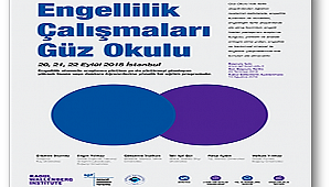 Engellilik Çalışmaları Güz Okulu" 20-22 Eylül'de İstanbul'da