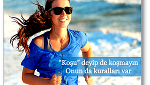 "Koşu" deyip de koşmayın, onun da kuralları var
