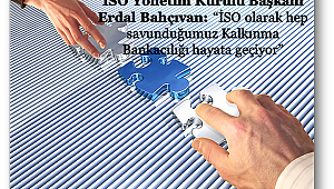 Sanayimiz açısından en önemlisi Kalkınma Bankacılığının hayata geçirilmesi