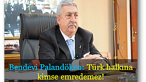 Türk halkına kimse emredemez!