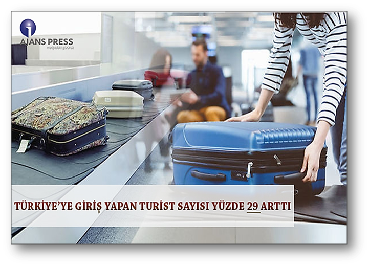 Türkiye’ye giriş yapan turist sayısı yüzde 29 arttı