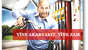 Yine akaryakıt, yine zam!