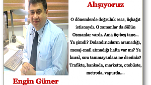 Alışıyoruz