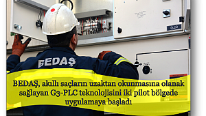 BEDAŞ, iki bölgede G3-PLC teknolojisini uygulamaya aldı