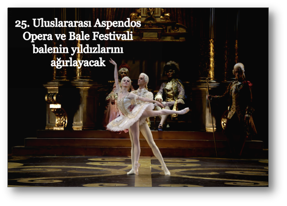 Bolşoy Balesi ilk kez Aspendos'ta