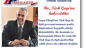 Bu, Türk Çayı'na haksızlıktır