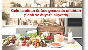 Gıda israfına karşı taze alışveriş ve saklama ipuçları