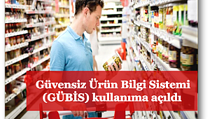 Güvensiz Ürün Bilgi Sistemi (GÜBİS) kullanıma açıldı