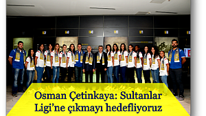 PTT’nin Sultanları” 1. Lig’e İddialı Hazırlanıyor