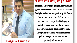 Turizm mi, inşallah…