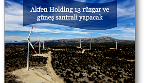 Türkiye’nin 5 bölgesine 13 rüzgar ve güneş santrali kuruluyor