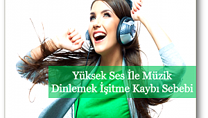 Yüksek ses ile müzik dinlemek işitme kaybı sebebi