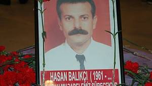 Hasan Balıkçı unutulmadı