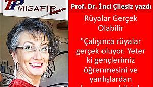 Rüyalar Gerçek Olabilir, Yeter ki…