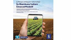 İş Bankası tarımda dijitalleşmeye katkı sunacak