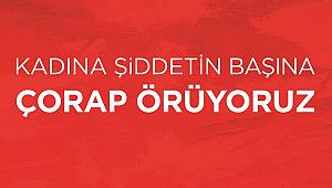 Kadına Şiddetin Başına Çorap Örüyor!