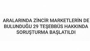 Bu marketlere SORUŞTURMA açıldı!