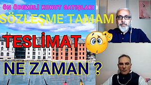 Ön ödemeli konut aldım - Konutu ne zaman teslim alabilirim?