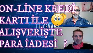 Online alışveriş yaptım - Cayma hakkımı kullandım - Para İadesi nasıl olacak?