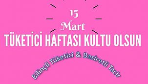 RAP-DER: 15 Mart Dünya Tüketiciler Günü kutlu olsun