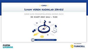 Turkcell Ana Sponsorluğundaki Platin Webinar'da İlham Veren Kadınlar Buluşuyor