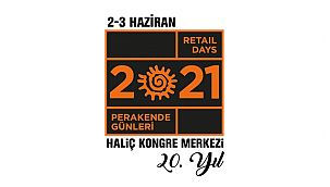 Perakende Günleri’21 2-3 Haziran’da Haliç Kongre Merkezi’nde