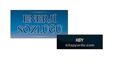TÜKETİCİLER için ''Enerji Sözlüğü''