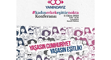 YANINDAYIZ Derneği’nin düzenlediği #kadınerkekeşittirnokta Konferansı 11 Ekim 2023’te gerçekleşecek